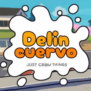 DELINCUERVO JUST CROW THINGS